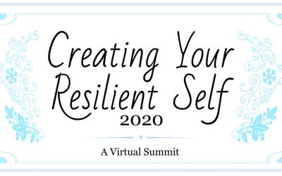 Creating Your Resilient Self Series